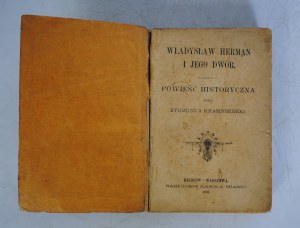 Zygmunt Krasiński - Władysław Herman I Jego Dwór - Mikołów-Warszawa 1906 - Nakładem Karola Miarki