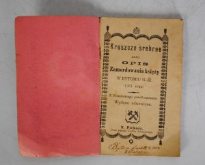 Silver Cruets Or Description of the Murder of Priests in Bytom G-SL 1361. - Printed and Printed by Teofil Nowacki - Handwritten Date Bytom On 19.9.1909.