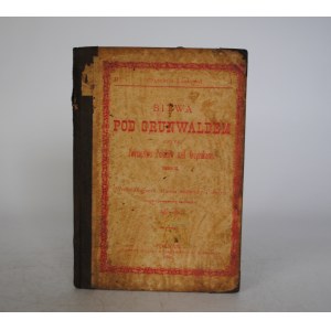 Wedle Długosza, Karola Szajnochy I Innych - Bitwa Pod Grunwaldem - Pieczątki Towarzystwo Czytelni Ludowych W Poznaniu - Poznań 1886 r.