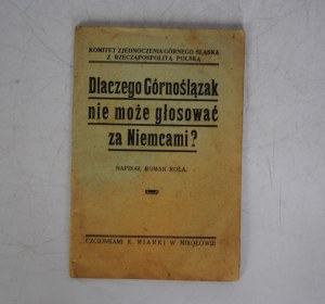 Roman Rola - Why an Upper Silesian Can't Vote for Germany - Committee for the Unification of Upper Silesia with the Republic of Poland
