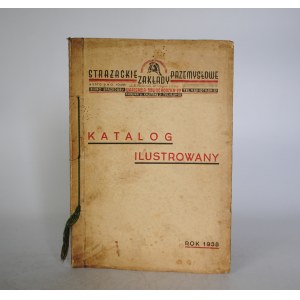Katalog Ilustrowany - Strażackie Zakłady Przemysłowe Wł. H. Płóciennik W. Sztajer i S-ka - Warszawa Nowogrodzka 22 1938 r. [Rzadkość]