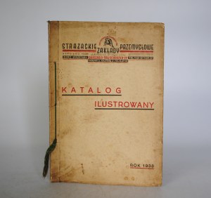Illustrated Catalogue - Fire Brigade Industrial Works Wł. H. Plóciennik W. Sztajer i S-ka - Warsaw Nowogrodzka 22 1938. [Rarity]