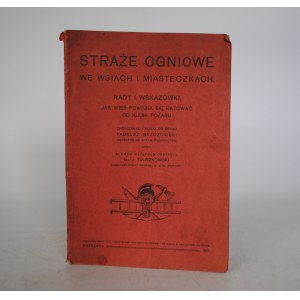 Tadeusz Brzozowski - Straże Ogniowe We Wsiach I Miasteczkach - Pieczątka Naczelnika Ochot. Straży Pożarnej W Wojkowicach-Komornych - Warszawa 1917 r.