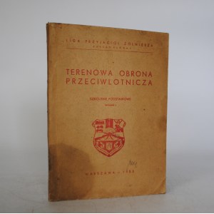 Redaktor A. Wardęga - Terenowa Obrona Przeciwlotnicza - Szkolenie Podstawowe - Liga Przyjaciół Żołnierza - Warszawa 1953 r.