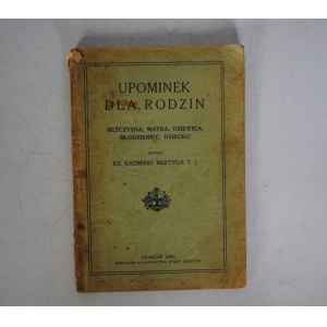 Ks. Kazimierz Bisztyga T. J. - Upominek Dla Rodzin - Nakładem Wydawnictwa Tow. Jezusowego Kraków 1922 r.