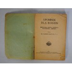 Ks. Kazimierz Bisztyga T. J. - Upominek Dla Rodzin - Nakładem Wydawnictwa Tow. Jezusowego Kraków 1922 r.