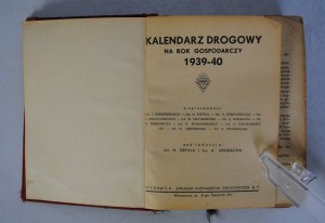 Road Calendar Economic Year 1939-40 - Edited by Ing. H. Kiepal I Ing. A. Missbach - Publisher Union of Road Engineers of R.P.