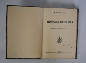 Rev. Dr. Gerard Szmyd - Catholic Liturgy - Publishing House of the National Institute of the Ossoline name - Lviv 1930.