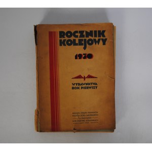 Rocznik Kolejowy - Wydawnictwa Rok Pierwszy 1930 - Nakładem Związku Prawników Polskich Koleji Państwowych W Warszawie - Ministerstwo Komunikacji
