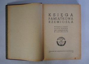 Commemorative Book of the Craft - Published on the Occasion of the 25th Anniversary of the Existence of the Chamber of Crafts in Katowice 1922-1947.