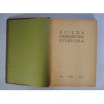 Księga Pamiątkowa Rzemiosła - Wydana Z Okazji 25-Lecia Istnienia Izby Rzemieślniczej W Katowicach 1922-1947 r.