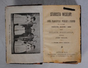 Gallus J. - STAROSTA WESELNY - a collection of speeches, poems and songs - Bytom 1900.