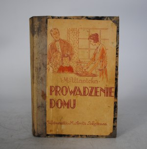 Michalina Ulanicka - Principles of housekeeping - 2nd edition with 60 drawings - M. Publishing House. Arcta In Warsaw 1929.