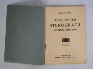 Stanisław Korbel - Polski System Stenografji - Dla Szkół I Samouków - Gebethnera I Wolffa Kraków 1941.