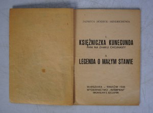Jadwiga Hoesick-Hendrichowa - Princess Kunegunda Pani Z Zamku Chojnasty - Legend of the Small Pond - Warsaw-Krakow 