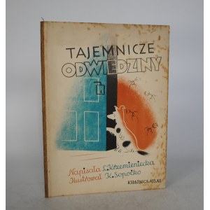 Lucyna Krzemieniecka - Tajemnicze Odwiedziny - Książnica-Atlas Lwów-Warszawa - Ilustrował K. Sopocko