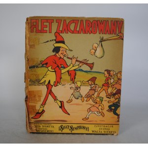 DISNEY Walt - Flet zaczarowany - Według tekstu Walta Disneya - Napisał Władysław Broniewski - Ilustracje Studio Walta Disneya - Spółdzielnia Wydawnicza Warszawa 1948 r.