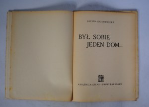 Lucyna Krzemieniecka - Był Sobie Jeden Dom... - Książnica-Atlas - Lviv-Warsaw - Illustrated by K. Sopoćko
