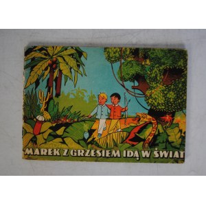 Kazimiera Jeżewska - Marek Z Grzesiem Idą W Świat - Ilustracje Janusz Woźnicki - Wspólna Sprawa Wydawnictwo Oświatowe Warszawa 1961 r - Wydanie Pierwsze