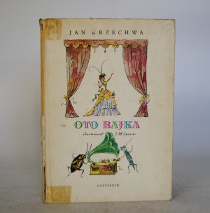 Jan Brzechwa - Oto Bajka - Illustrated by J. M. Szancer - Czytelnik Warsaw 1974. - First Edition