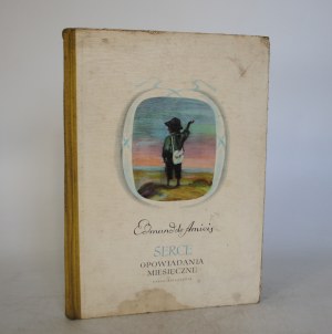 De Amicis Edmund - Heart of the Month Stories - illustrated by Leonia Janecka - Nasza Księgarnia Warsaw 1964.