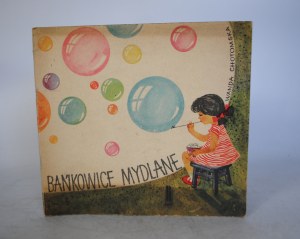 Wanda Chotomska - Soap Bubbles - Illustrated by Hanna Balicka - Ruch Publishing Office Warsaw 1961. - First Edition