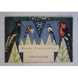 Wanda Grodzieńska - Leśne Jagody - Nasza Księgarnia Warszawa 1962 r. - Ilustrował Jerzy Tchórzewski - Wydanie Pierwsze