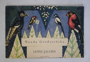 Wanda Grodzienska - Leśne Jagody - Nasza Księgarnia Warsaw 1962. - Illustrated by Jerzy Tchórzewski - First Edition