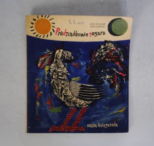 Bolesław Orłowski - Great-grandparents of the clock - Nasza Księgarnia Warsaw 1964. - Illustrated by Mateusz Gawryś - First Edition