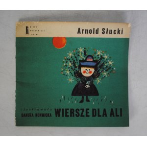 Arnold Słucki - Wiersze Dla Ali - Ilustrowała Danuta Konwicka - Biuro Wydawnicze Ruch Warszawa 1965 r - Wydanie Pierwsze