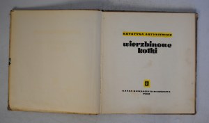 Krystyna Artyniewicz - Wierzbinowe Kotki - Nasza Księgarnia Warsaw 1960. - Illustrated by Bogdan Zieleniec - First Edition