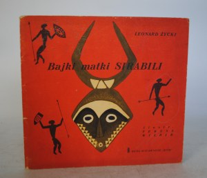 Leonard Zycki - Fairy tales of Mother Sirabila - Illustrated by Teresa Wilbik - Ruch Publishing Office Warsaw 1964. - First Edition