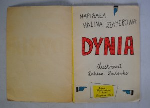 Halina Szayerowa - Pumpkin - Illustrated by Bohdan Butenko - Biuro Wydawnicze Ruch Warsaw 1961. - First Edition
