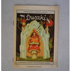 Franciszka Arnsztajnowa - Duszki - Ilustrowała Danuta Przymanowska-Boniuk - Wydawnictwo Lubelskie 1985 r. - Wydanie Pierwsze
