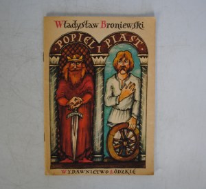 Władysław Broniewski - Popiel I Piast - Lodz Publishing House 1984. - First Edition