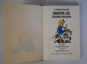 L. Frank Baum - Dorothy and Oz Together Again - Illustrated by Zbigniew Rychlicki - Nasza Księgarnia Warsaw 1980. - First Edition