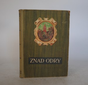 Znad Odry - Opowiadania I Wiersze - Pod Redakcją Wojciecha Żukrowskiego I Lesawa Bartelskiego - Nasza Księgarnia Warszawa 1954. - First Edition