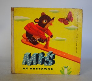Helena Bechlerowa - Teddy Bear on the Swing - Illustrated by Janusz Jurjewicz - Nasza Księgarnia Warsaw 1960. - First Edition