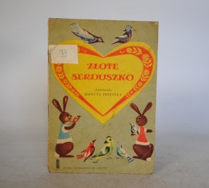 Picture Stories - Golden Heart - Illustrated by Danuta Imielska - Ruch Publishing Office Warsaw 1959.