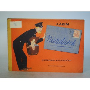 J. Akim - Niezdarek - Ilustrował K. M. Sopoćko - Nasza Księgarnia Warszawa 1955 r. - Wydanie Pierwsze
