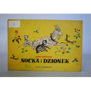 Maria Kownacka - Nocka I Dzionek - Ilustrowała Maja Berezowska - Nasza Księgarnia Warszawa 1953 r.