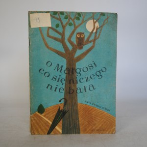 Anna Swierszczynska - O Malgosia Co Się Niczego Nie Bała - Nasza Księgarnia Warsaw 1960 - Illustrated by Janusz Jurjewicz