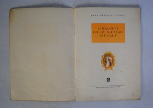 Anna Swierszczynska - O Malgosia Co Się Niczego Nie Bała - Nasza Księgarnia Warsaw 1960 - Illustrated by Janusz Jurjewicz