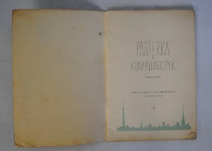 According to the Fairy Tale by J .CH. Andersen - Pasterka I Kominiarczyk - Illustrated by A. Wiercieński - Biuro Wydawnicze Ruch Warsaw 1960.
