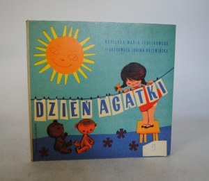 Maria Terlikowska - Agatka's Day - Illustrated by Janina Krzemińska - Nasza Księgarnia Warsaw 1959. - First Edition