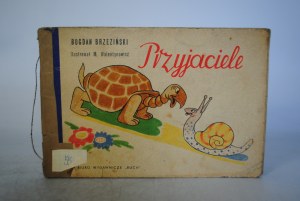 Bogdan Brzezinski - Friends - Illustrated by Marian Walentynowicz - Ruch Publishing Office Warsaw 1958.