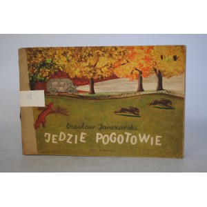 Czesław Janczarski - Jedzie Pogotowie - Ilustrowała H Zakrzewska - Nasza Księgarnia Warszawa 1953 r. - Wydanie Pierwsze
