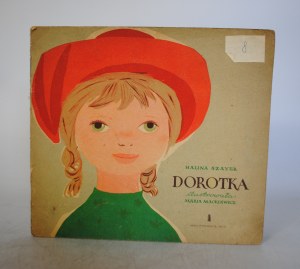 Halina Szayer - Dorotka - Illustrated by Maria Mackiewicz - Ruch Publishing Office Warsaw 1959.