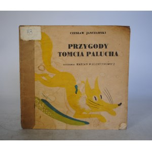 Czesław Janczarski - Przygody Tomcia Palucha - Ilustrował Marian Walentynowicz - Filmowa Agencja Wydawnicza Warszawa 1957 r. - Wydanie Pierwsze