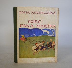 Zofja Rogoszówna - Dzieci Pana Majstra - Nakład Gebethnera I Wolffa Warsaw 1937. - With 52 Engravings and 2 color drawings by Kamil Mackiewicz